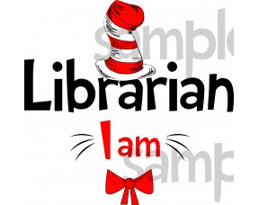 Librarian I am iron on transfer, Cat in the Hat iron on transfer for Librarian,(1s)